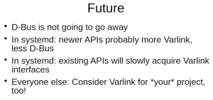 Systemd Looking At A Future With More Varlink & Less D-Bus For IPC